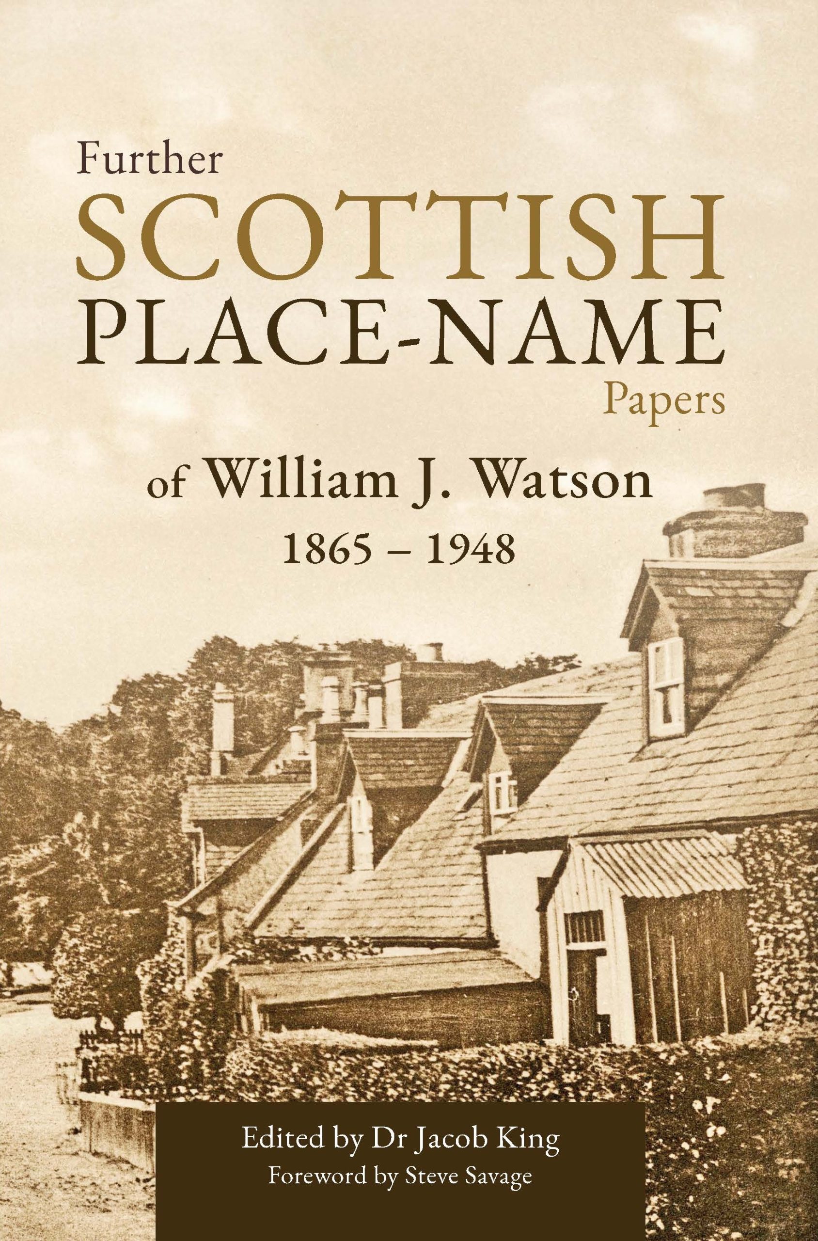 Further Scottish Place-Name Papers of William J. Watson